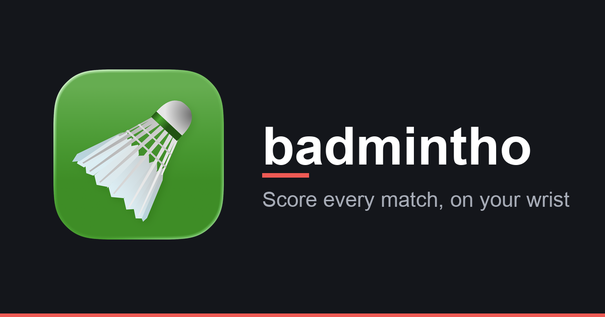 badmintho share card — the badmintho app icon beside the wordmark and the line "Score every match, on your wrist", on a dark red8.io background